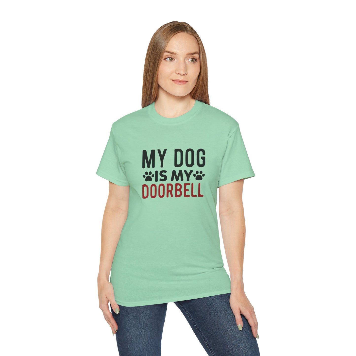 My Dog Is My Doorbell Unisex Ultra Cotton Tee - Fun Pet Lover Shirt