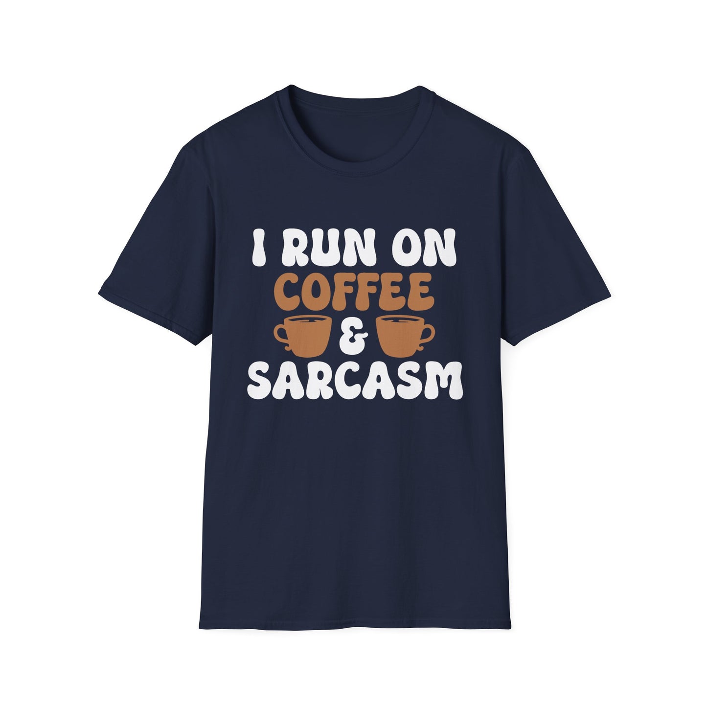 Sarcasm And Coffee Unisex T-Shirt