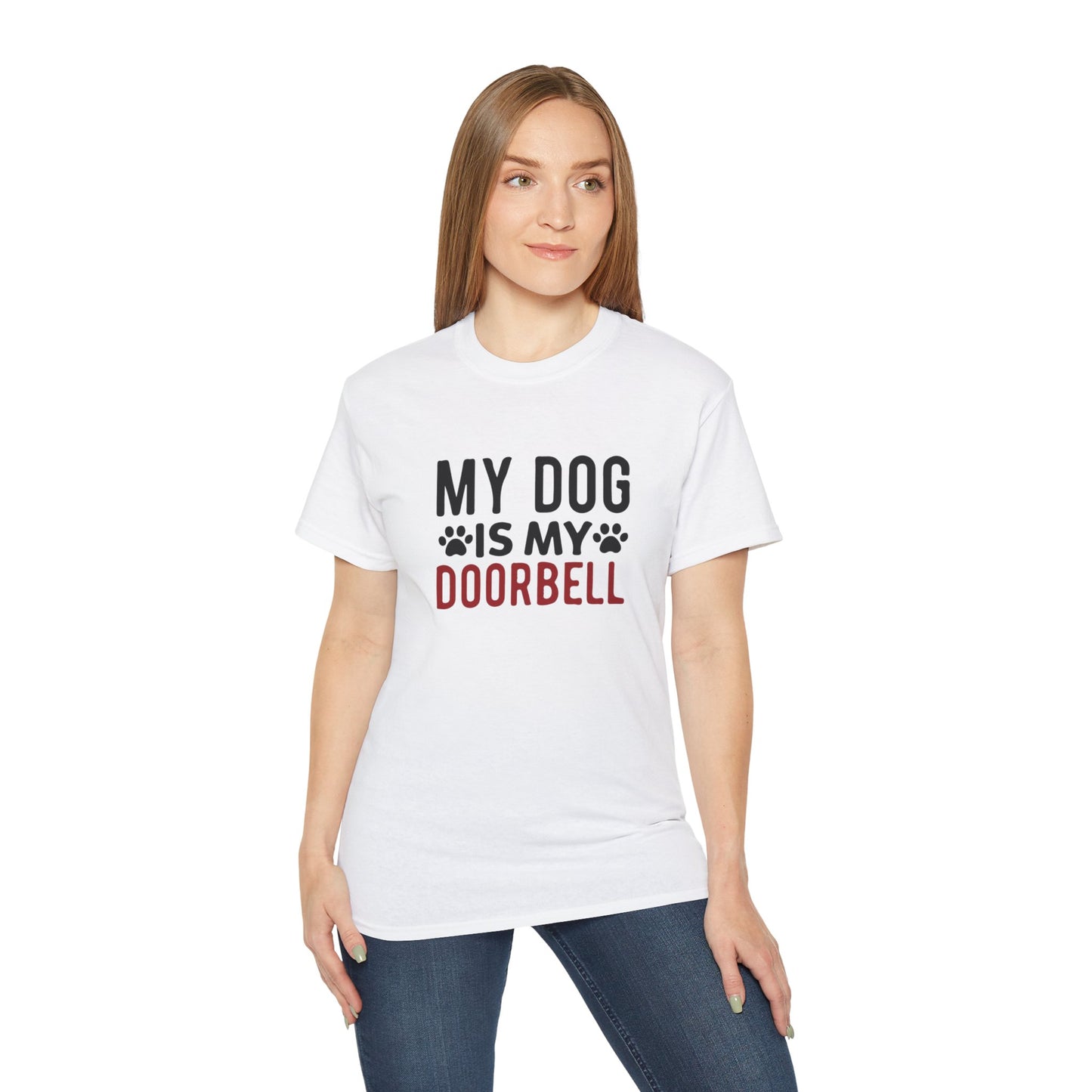 My Dog Is My Doorbell Unisex Ultra Cotton Tee - Fun Pet Lover Shirt